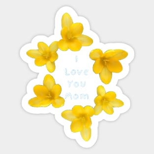 I Love You Mom (crocus ring 2) Sticker